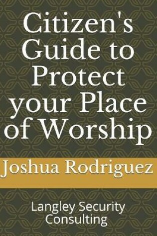 Cover of Citizen's Guide to Protect your Place of Worship