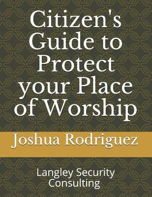 Book cover for Citizen's Guide to Protect your Place of Worship
