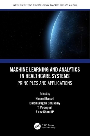 Cover of Machine Learning and Analytics in Healthcare Systems