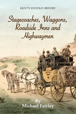 Book cover for Stagecoaches, Waggons, Roadside Inns and Highwaymen