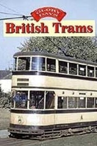 Cover of Glory Days: British Trams