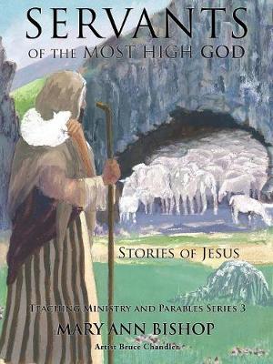 Cover of Servants of the Most High God The Stories of Jesus