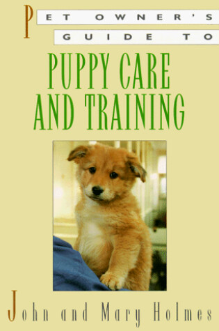 Cover of Pet Owner'S Guide to Puppy Care and Training (Clot H)