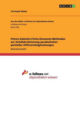 Book cover for Petrov-Galerkin-Finite-Elemente-Methoden zur Zeitdiskretisierung parabolischer partieller Differentialgleichungen