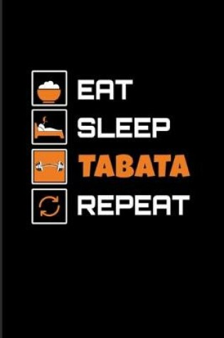 Cover of Eat Sleep Tabata Repeat