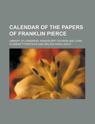 Book cover for Calendar of the Papers of Franklin Pierce