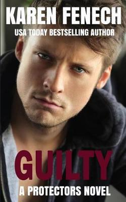 Cover of GUILTY (The Protectors Series -- Book Five)