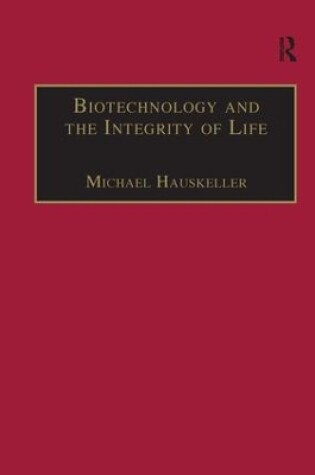 Cover of Biotechnology and the Integrity of Life