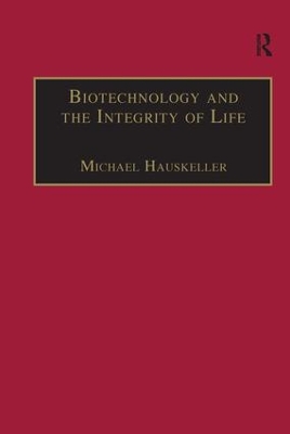 Book cover for Biotechnology and the Integrity of Life