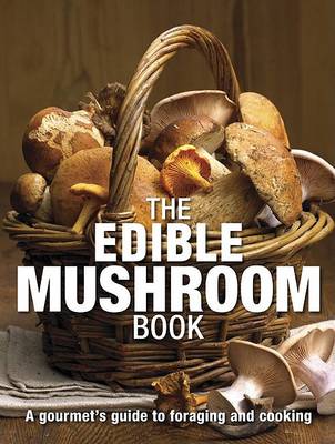 Book cover for The Edible Mushroom Book