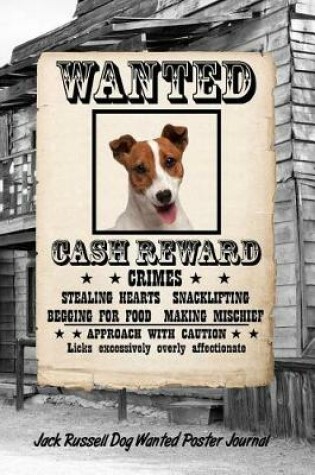 Cover of Jack Russell Dog Wanted Poster Journal