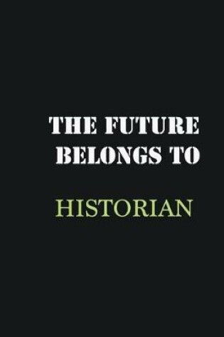 Cover of The Future belongs to Historian