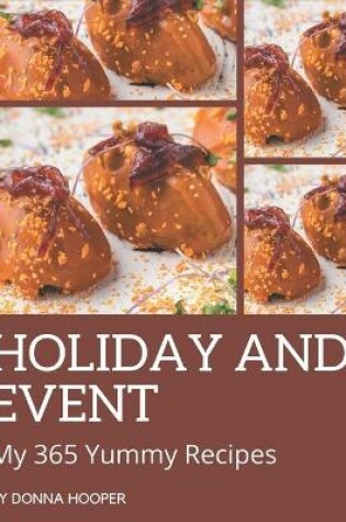 Cover of My 365 Yummy Holiday and Event Recipes