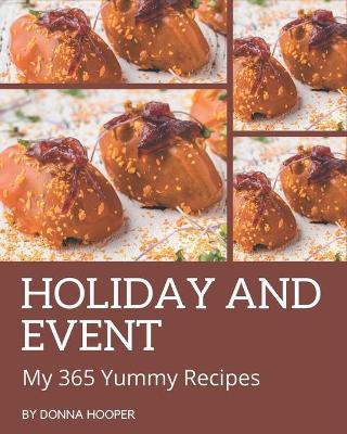 Book cover for My 365 Yummy Holiday and Event Recipes