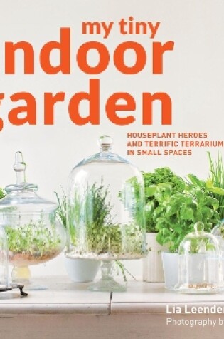 Cover of My Tiny Indoor Garden