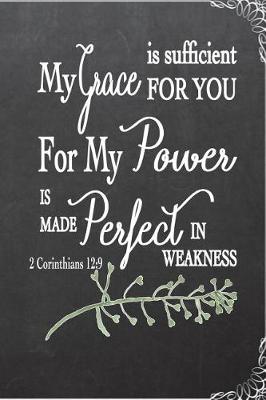 Book cover for My Grace is Sufficient for You For My Power is Made Perfect in Weakness