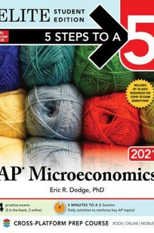 Cover of 5 Steps to a 5: AP Microeconomics 2021 Elite Student Edition