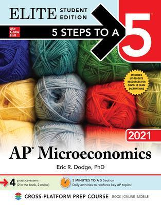 Book cover for 5 Steps to a 5: AP Microeconomics 2021 Elite Student Edition