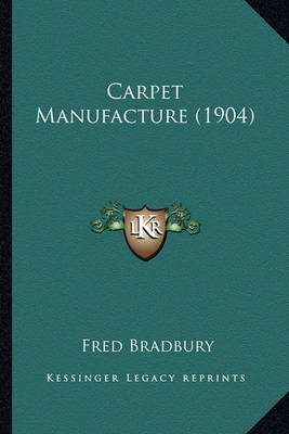 Book cover for Carpet Manufacture (1904) Carpet Manufacture (1904)