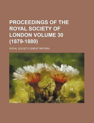 Book cover for Proceedings of the Royal Society of London Volume 30 (1879-1880)