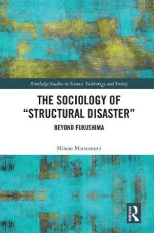 Cover of The Sociology of Structural Disaster