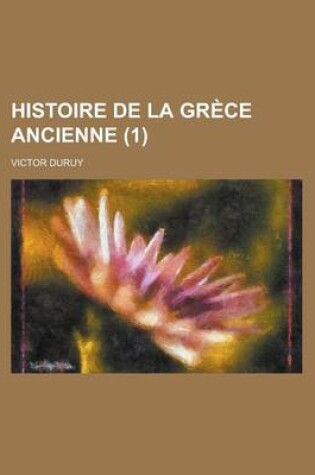 Cover of Histoire de La Grece Ancienne (1)