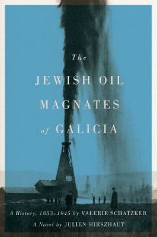Cover of The Jewish Oil Magnates of Galicia