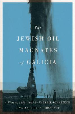 Cover of The Jewish Oil Magnates of Galicia