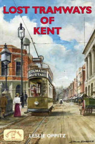 Cover of Lost Tramways of Kent