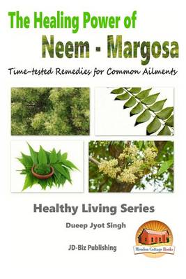 Book cover for The Healing Power of Neem - Margosa - Time-tested Remedies for Common Ailments