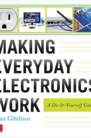 Cover of Making Everyday Electronics Work: A Do-It-Yourself Guide