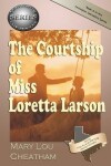 Book cover for The Courtship of Miss Loretta Larson