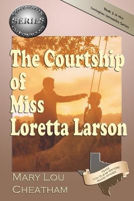 Cover of The Courtship of Miss Loretta Larson