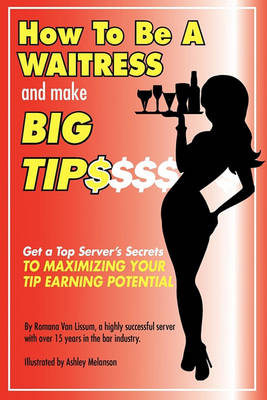 Book cover for How to Be a Waitress and Make Big Tips