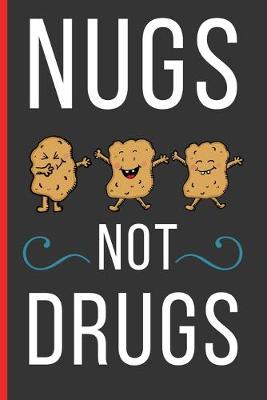 Book cover for Nugs Not Drugs