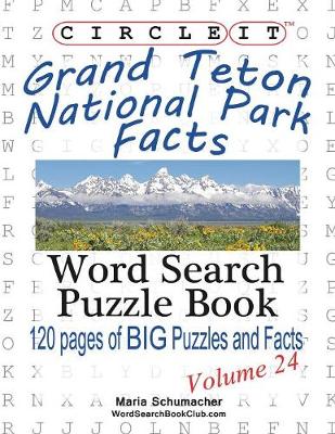 Book cover for Circle It, Grand Teton National Park Facts, Word Search, Puzzle Book