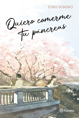 Book cover for Quiero Comerme Tu P�ncreas / I Want to Eat Your Pancreas