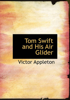 Book cover for Tom Swift and His Air Glider