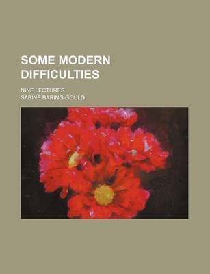Book cover for Some Modern Difficulties; Nine Lectures