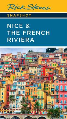 Book cover for Rick Steves Snapshot Nice & the French Riviera (Third Edition)