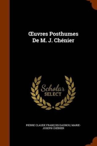 Cover of Uvres Posthumes de M. J. Chenier