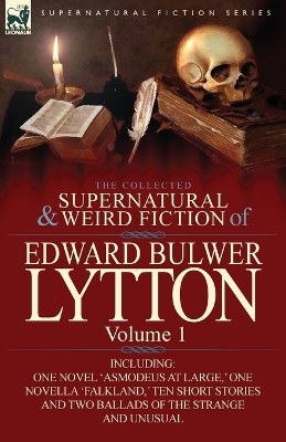 Book cover for The Collected Supernatural and Weird Fiction of Edward Bulwer Lytton-Volume 1