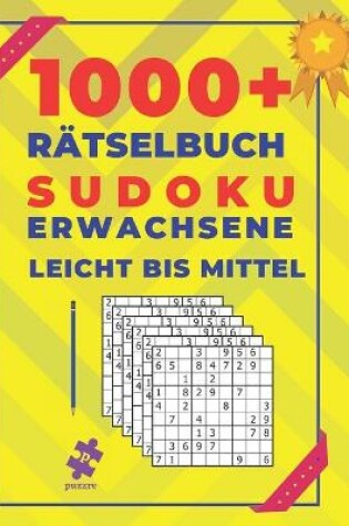 Cover of 1000+ Rätselbuch Sudoku Erwachsene Leicht Bis Mittel