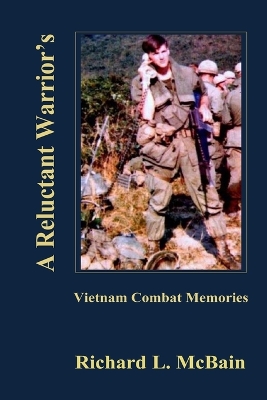 Book cover for A Reluctant Warrior's Vietnam Combat Memories