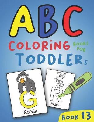 Book cover for ABC Coloring Books for Toddlers Book13