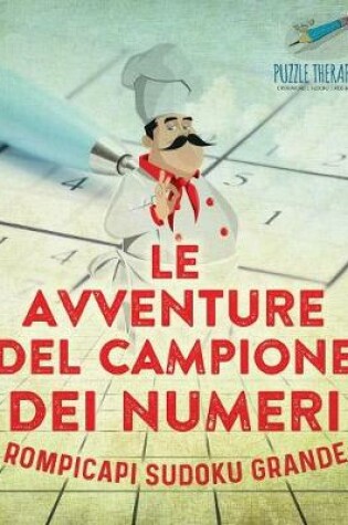 Cover of Le avventure del campione dei numeri Rompicapi Sudoku grande
