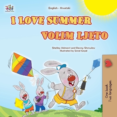 Book cover for I Love Summer (English Croatian Bilingual Children's Book)