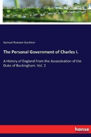 Cover of The Personal Government of Charles I.