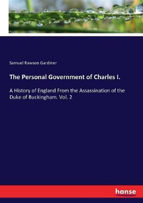 Book cover for The Personal Government of Charles I.