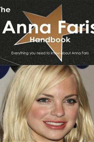 Cover of The Anna Faris Handbook - Everything You Need to Know about Anna Faris